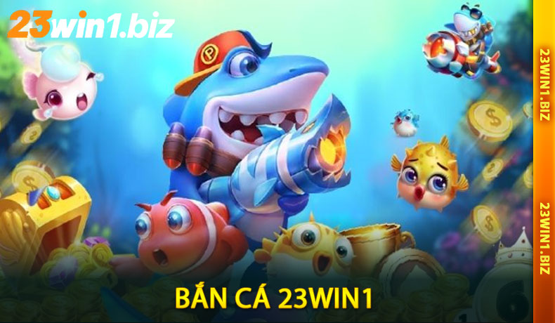 Bắn Cá 23Win1